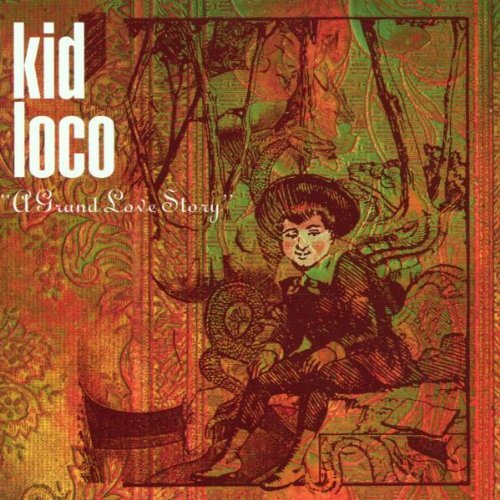 Kid Loco - A grand love story