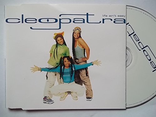 Cleopatra - Life Ain't Easy (Maxi)