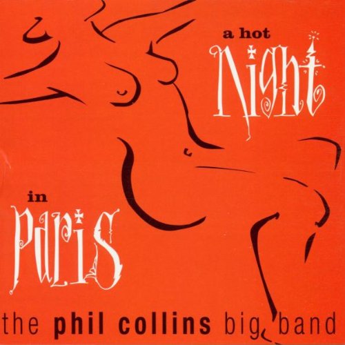 Collins , Phil - A Hot Night In Paris (The Phil Collins Big Band)