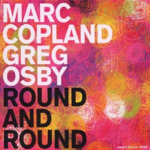 Copland , Marc & Osby , Greg - Round and Round