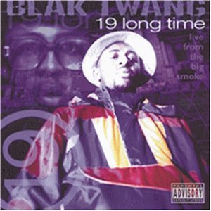 Blak Twang - 19 long time