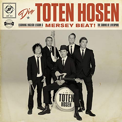 Toten Hosen , Die - Learning English Lesson 3: MERSEY BEAT! The Sound Of Liverpool (DigiPak, limitiert und nummeriert)