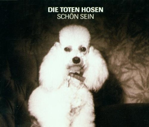 die Toten Hosen - Schön Sein