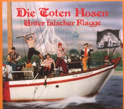 die Toten Hosen - Unter Falscher Flagge