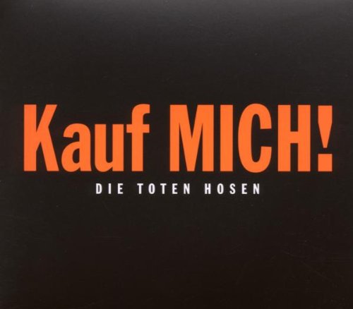 die Toten Hosen - Kauf Mich!