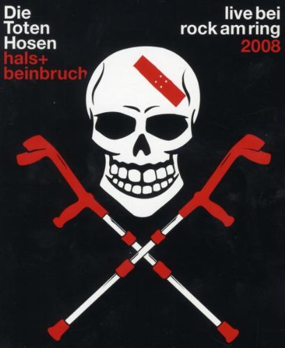 Toten Hosen , Die - Die Toten Hosen - Hals- und Beinbruch/Live bei Rock am Ring 2008 [Blu-ray]