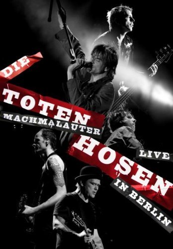 Toten Hosen , Die - Machmallauter: Live In Berlin