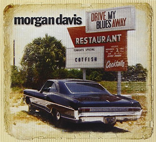 Davis , Morgan - Drive My Blues Away