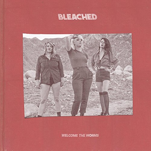 Bleached - Welcome the Worms