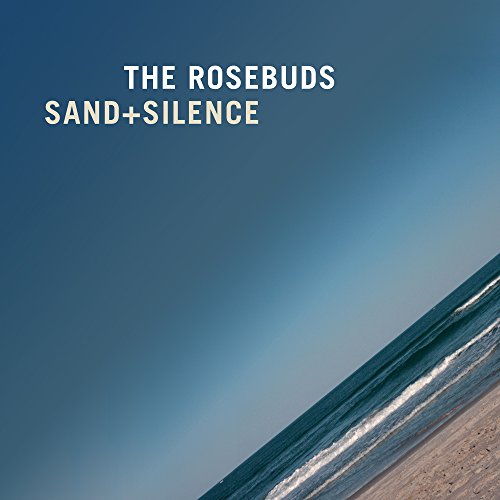 Rosebuds , The - Sand   Silence