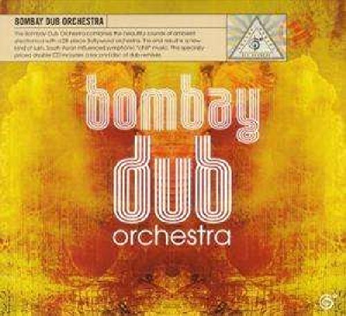 Bombay Dub Orchestra - Bombay Dub Orchestra