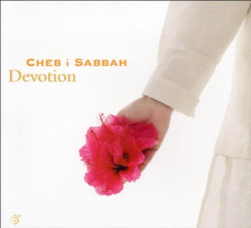 Cheb I Sabbah - Devotion