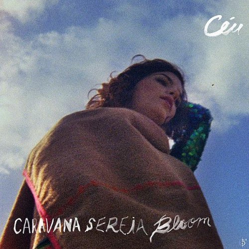 Céu - Caravana Sereia Bloom