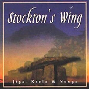 Stockton's Wing - Jigs, Reels & Songs