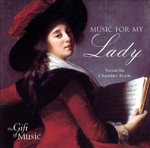 Sampler - Music For My Lady: Favourite Chamber Music (The Gift Of Music)