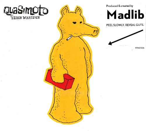 Quasimoto - Yessir Whatever