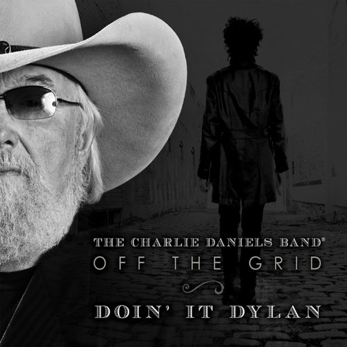 The Charlie Daniels Band - Off the Grid-Doin'it Dylan