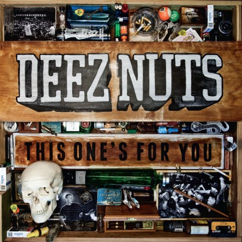 Deez Nuts - This One S for You