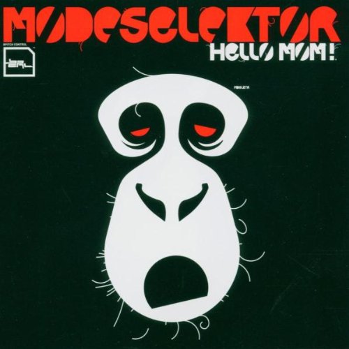 Modeselektor - Hello Mom!