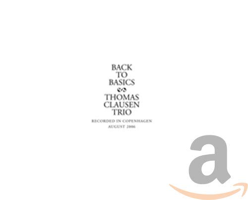 Thomas Clausen Trio - Back to Basics