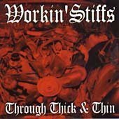 Workin' Stiffs - Through Thick and Thin