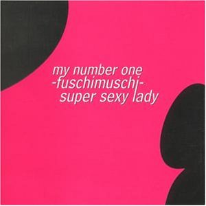 Fuschimuschi - Super sexy lady - my number one (Maxi)