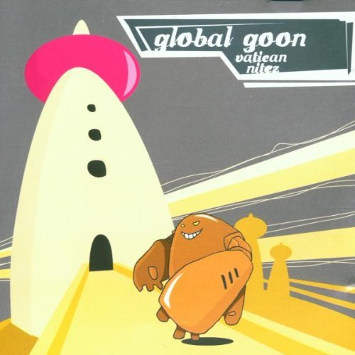 Global Goon - Vatican nitez