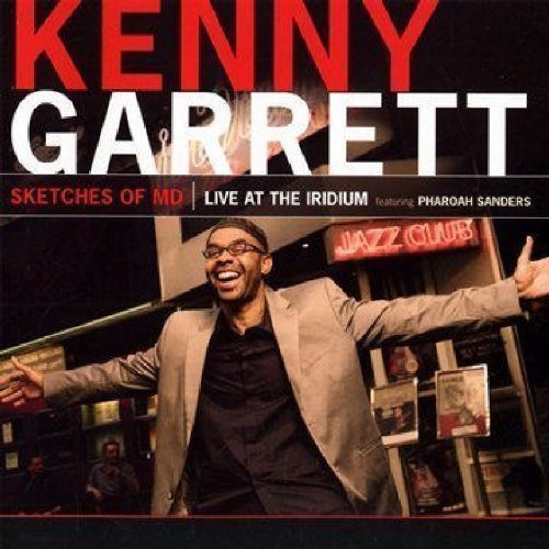 Garrett , Kenny - Sketches of MD - Live at Iridium