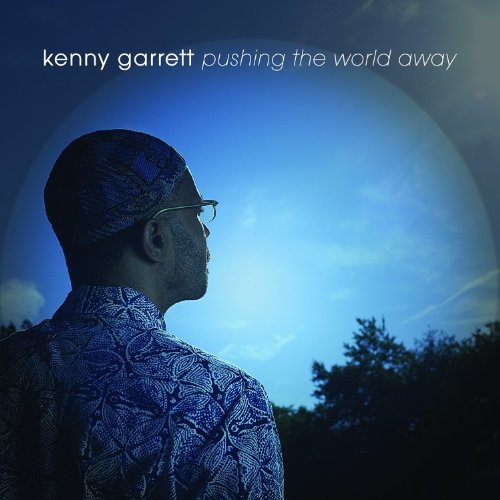 Kenny Garrett - Pushing the World Away