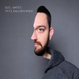 Fritz Kalkbrenner - Here Today,Gone Tomorrow