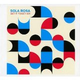 Sola Rosa - Low and Behold, High and Beyon