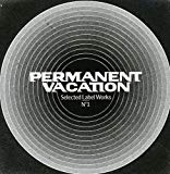 Sampler - Permanent Vacation: Selected Label Works 3