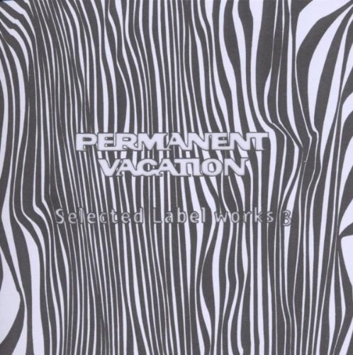 Sampler - Permanent Vacation: Selected Label Works 3