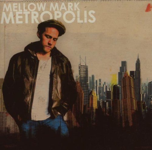 Mellow Mark - Metropolis