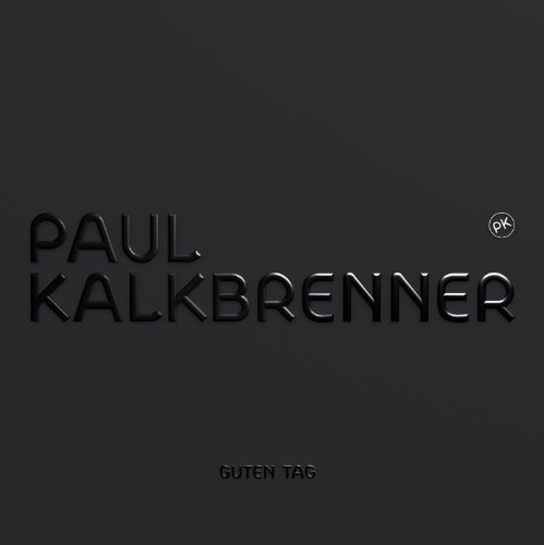 Kalkbrenner , Paul - Guten Tag (Limited 2 CD Edition)