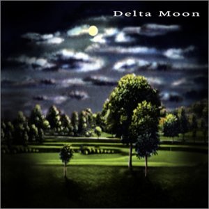 Delta Moon - Delta Moon