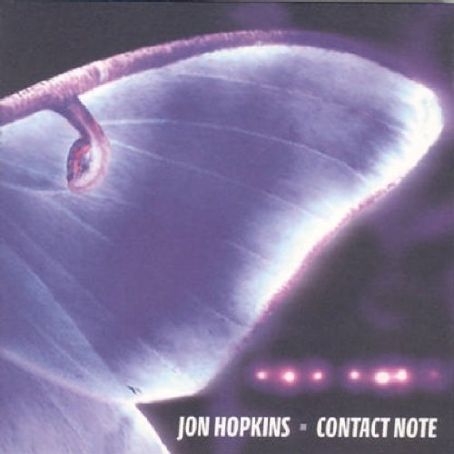 Jon Hopkins - Contact Note