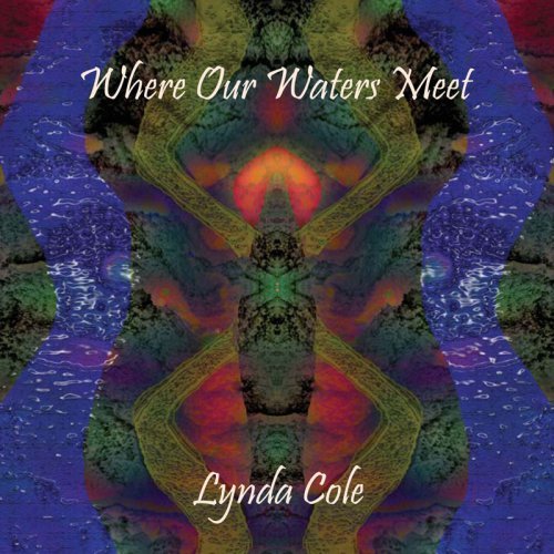 Cole , Lynda - Where Our Waters Meet