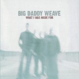 Big Daddy Weave - One And Only