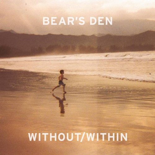 Bear'S Den - Within/Without