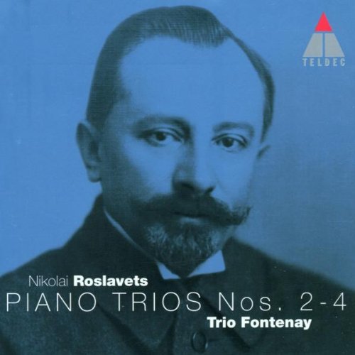 Roslavets , Nikolai - Piano trios Nos. 2-4 (Trio Fontenay)