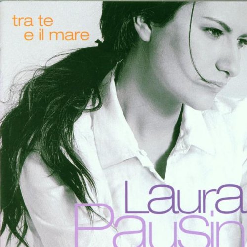 Laura Pausini - Tra Te E Il Mare