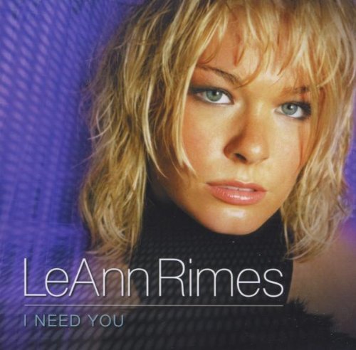 Rimes , LeAnn - I need you