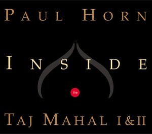 Paul Horn - Vol. 1-2-Inside the Taj Mahal