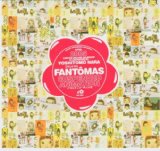 Fantomas - The directors cut