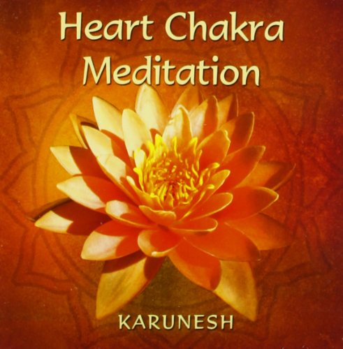 Karunesh - Heart-Chakra-Meditation