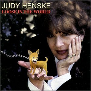 Henske , Judy - Loose in the World