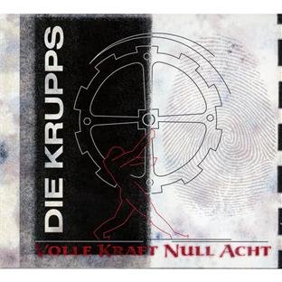 Krupps , Die - Volle Kraft Null Acht