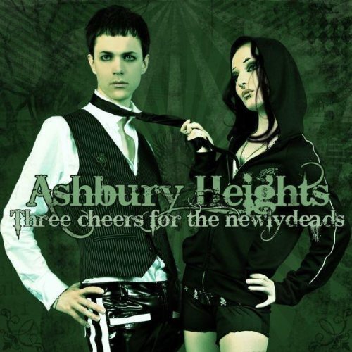 Ashbury Heights - Three Cheers for the Newly Deads