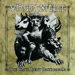 Virgin Steele - The Black Light Bacchanalia